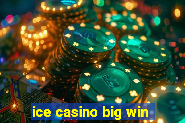 ice casino big win